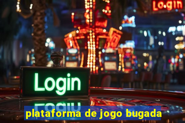 plataforma de jogo bugada